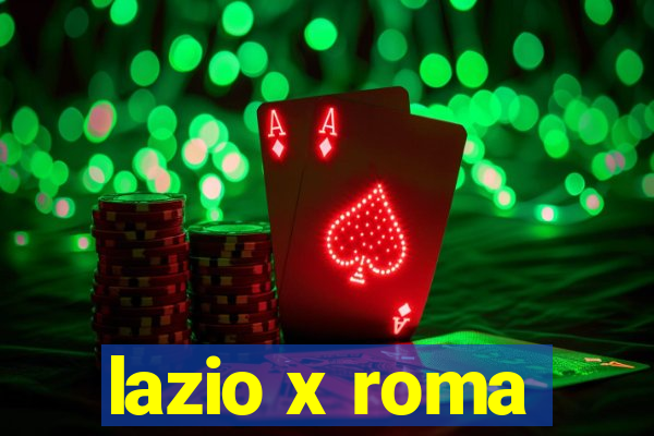 lazio x roma